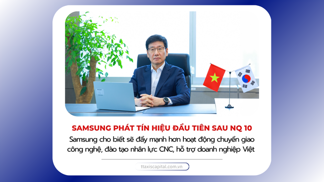 SAMSUNG PHÁT TÍN HIỆU ĐẦU TIÊN SAU NGHỊ QUYẾT 10